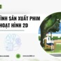 Quy trình sản xuất phim hoạt hình 2D