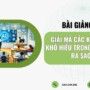 Bài giảng 3D giải mã các khái niệm khó hiểu trong giáo dục ra sao?