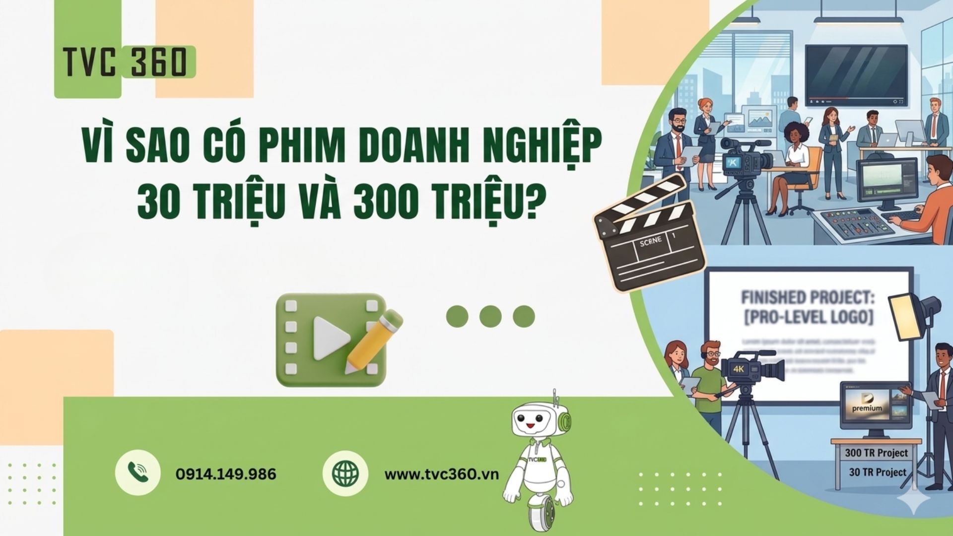 Vì sao có phim doanh nghiệp 30 triệu và 300 triệu