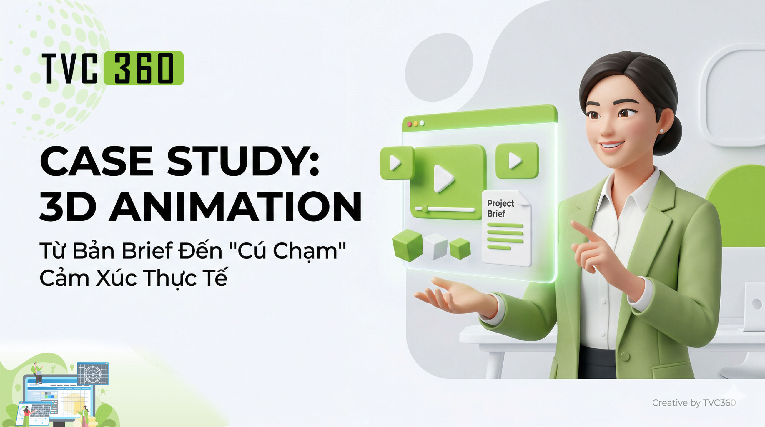 Case Study Video 3D Animation - Từ Bản Brief Đến "Cú Chạm" Cảm Xúc Thực Tế