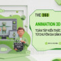 Animation 3D là gì? Toàn tập kiến thức từ chuyên gia sản xuất 2026