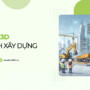 Video 3D Ngành Xây Dựng: “Vũ Khí” Tối Thượng Để Chốt Thầu & Minh Bạch Quy Trình