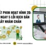 Sản xuất phim hoạt hình 2D: Tránh ngay 5 lỗi kịch bản gây nhàm chán